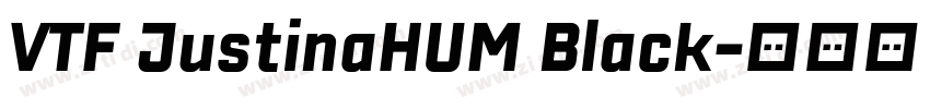 VTF JustinaHUM Black字体转换 VTF JustinaHUM Black字体转换
